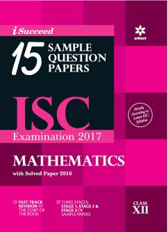 Arihant 15 Sample Question Papers ISC Mathematics Class XII